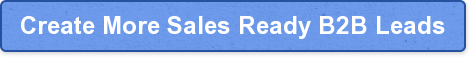 create-more-sales-ready-b2b-leads