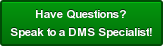 Have Questions?Speak to a DMS Specialist!