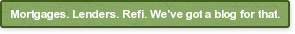 mortgages-lenders-refi-weve-got-a-blog-for-that