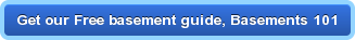 Get our Free basement guide, Basements 101