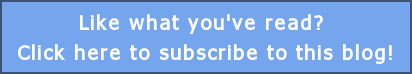 Like what you've read? </br>Click here to subscribe to this blog!
