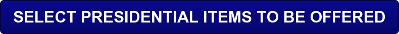 select-presidential-items-to-be-offered