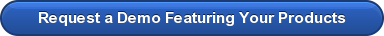 Request a Demo Featuring Your Products