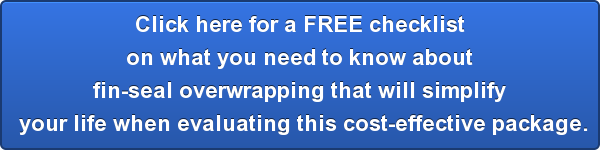 click-here-for-a-free-checklistbr-on-what-you-need-to-know-aboutbr-fin-seal-overwrapping-that-will-simplifybr-your-life-when-evaluating-this-cost-effective-package